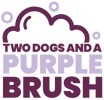Two Dogs and a Purple Brush Dog Grooming - Home